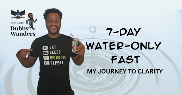 A cheerful man stands against a soft water ripple background, holding a glass of water with a clear glass straw in his right hand. He points to his black t-shirt with his left hand, which reads "Eat Sleep Workout Repeat," with the word "Workout" highlighted in bright green. The background features a clean and calming ripple effect centered around a suspended droplet of water. To the right of the man, bold text reads: "7-Day Water-Only Fast – My Journey to Clarity." In the top left corner, a stylized logo for "Dubbs Wanders" includes a cartoon avatar of the man with the hashtag #dubbswanders above the name. The overall tone conveys health, clarity, and self-discipline through fasting.